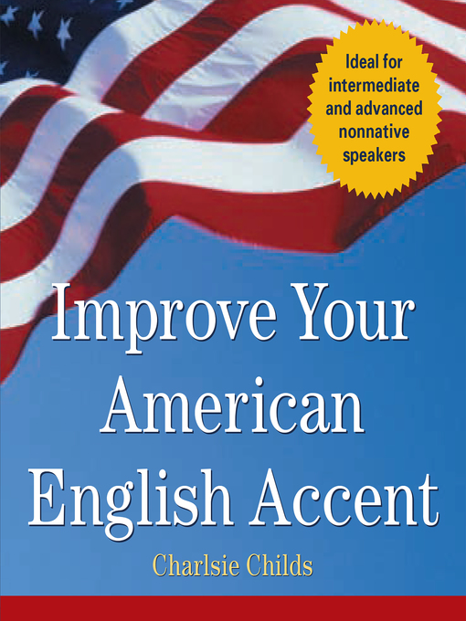 Title details for Improve Your American English Accent by Charlsie Childs - Available
